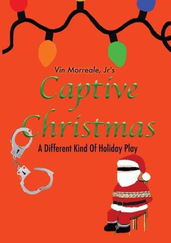 Cover image for Captive Christmas: A Different Kind Of Holiday Play