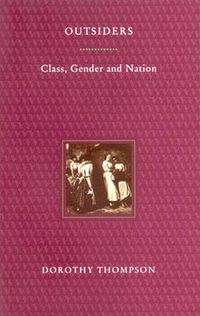 Cover image for Outsiders: Class, Gender and Nation