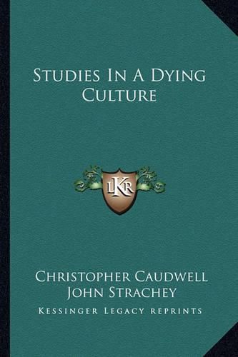 Studies in a Dying Culture