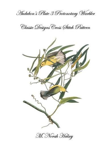 Cover image for Audubon's Plate 3 Prothonotary Warbler: Classic Designs Cross Stitch Pattern