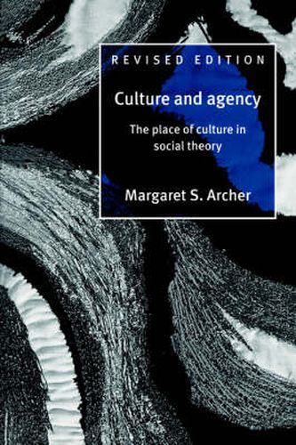 Cover image for Culture and Agency: The Place of Culture in Social Theory