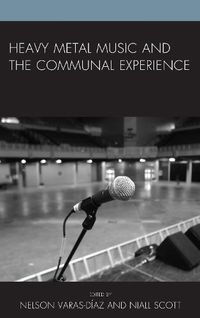 Cover image for Heavy Metal Music and the Communal Experience