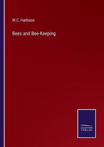 Cover image for Bees and Bee-Keeping