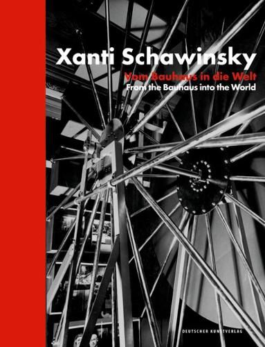 Cover image for Xanti Schawinsky: Vom Bauhaus in die Welt. From the Bauhaus into the World