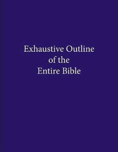 Cover image for Exhaustive Outline of the Entire Bible