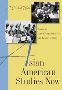 Cover image for Asian American Studies Now: A Critical Reader