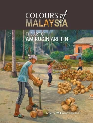 Cover image for Colours of Malaysia: The Art of Amirudin Ariffin