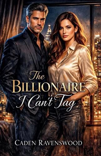Cover image for The Billionaire I Can't Tag