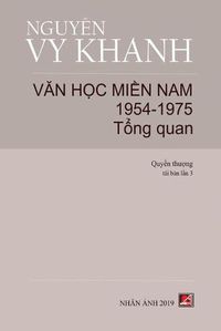 Cover image for V&#259;n H&#7885;c Mi&#7873;n Nam 1954-1975 (T&#7853;p 1)