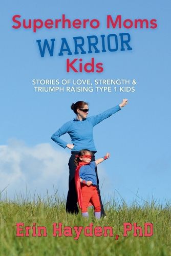 Cover image for Superhero Moms, Warrior Kids