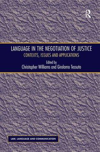 Cover image for Language in the Negotiation of Justice: Contexts, Issues and Applications
