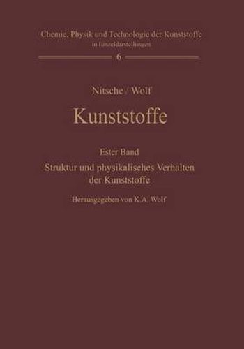 Cover image for Kunststoffe. Struktur, Physikalisches Verhalten Und Prufung: Erster Band: Struktur Und Physikalisches Verhalten Der Kunststoffe