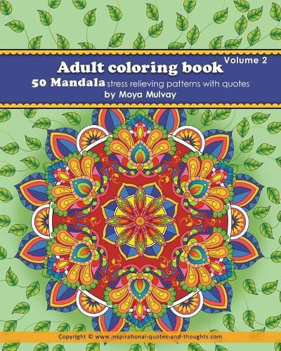 Cover image for Adult Coloring Book - 50 Mandala Stress Relieving Patterns with Quotes: A coloring book for adults that's full of wonderful inspiration!