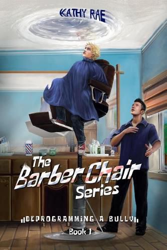 Cover image for Deprogramming A Bully: The Barber Chair series