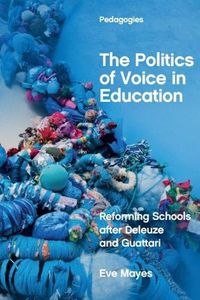 Cover image for The Politics of Voice in Education