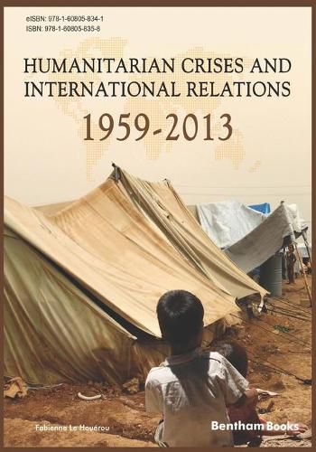 Cover image for Humanitarian Crises and International Relations (1959-2013)