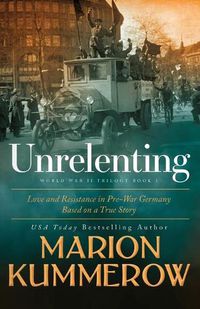 Cover image for Unrelenting: A Powerful Sweeping Family Saga