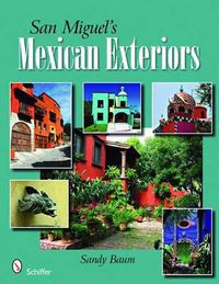 Cover image for San Miguel's Mexican Exteriors