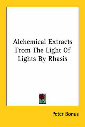 Cover image for Alchemical Extracts from the Light of Lights by Rhasis