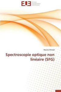 Cover image for Spectroscopie Optique Non Lin aire (Sfg)