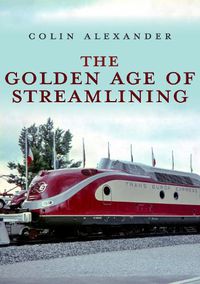 Cover image for The Golden Age of Streamlining