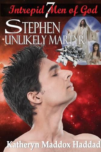 Stephen: Unlikely Martyr