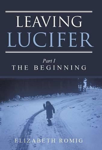 Cover image for Leaving Lucifer: Part I/The Beginning