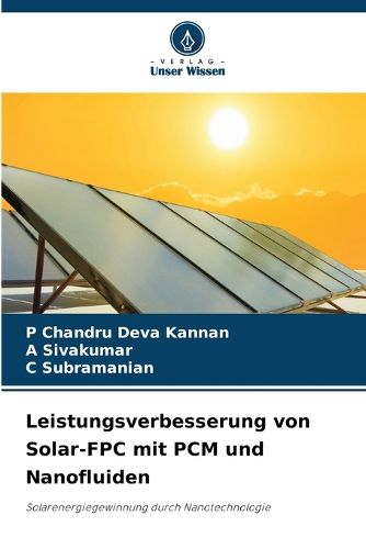 Cover image for Leistungsverbesserung von Solar-FPC mit PCM und Nanofluiden
