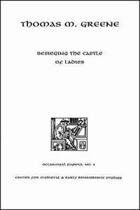 Cover image for Besieging the Castle of Ladies: Bernardo Lecture Series, No. 4