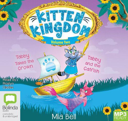 Cover image for Kitten Kingdom Volume Two: Tabby and the Cat Fish + Tabby Takes the Crown