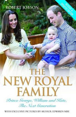 The New Royal Family: Prince George, William and Kate: The Next Generation