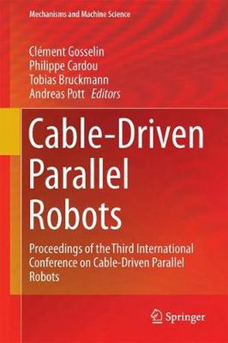 Cover image for Cable-Driven Parallel Robots: Proceedings of the Third International Conference on Cable-Driven Parallel Robots