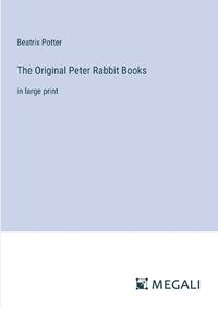 Cover image for The Original Peter Rabbit Books