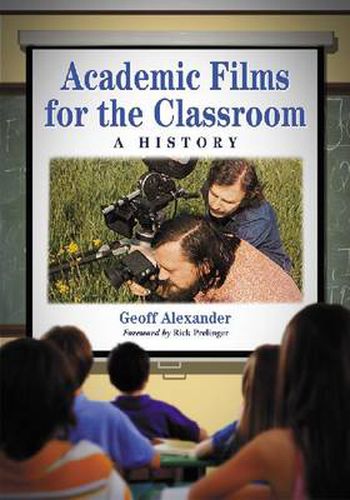 Cover image for Academic Films for the Classroom: A History