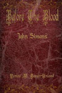 Cover image for Before The Blood: John Simons