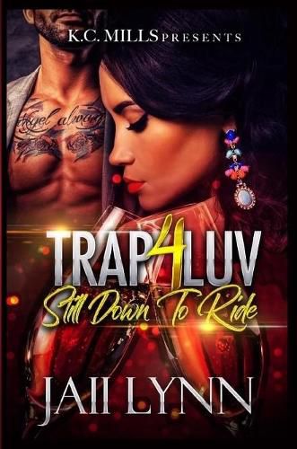 Cover image for Trap 4 Luv - Still Down To Ride