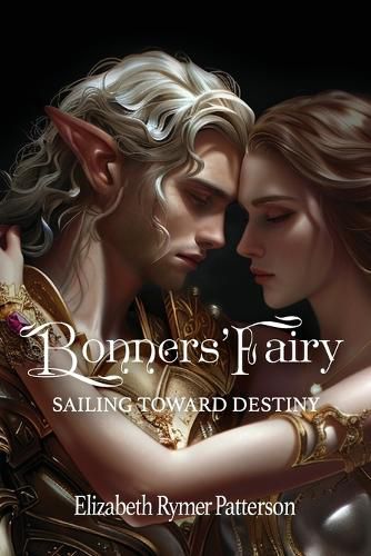 Cover image for Bonners' Fairy - Sailing Toward Destiny