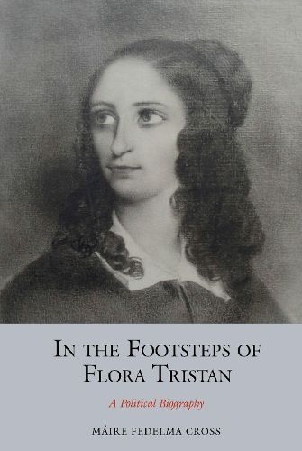 Cover image for In the Footsteps of Flora Tristan: A Political Biography