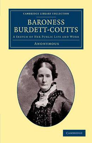 Cover image for Baroness Burdett-Coutts: A Sketch of her Public Life and Work