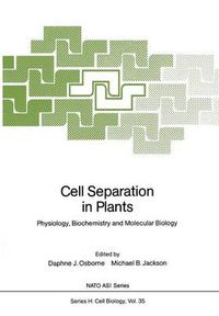 Cover image for Cell Separation in Plants: Physiology, Biochemistry and Molecular Biology