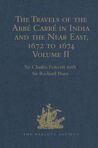 Cover image for The Travels of the Abbe Carre in India and the Near East, 1672 to 1674