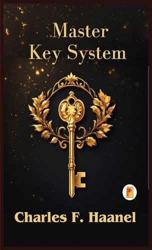 Cover image for The Charles Haanel Master Key System