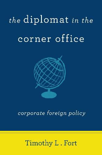 Cover image for The Diplomat in the Corner Office: Corporate Foreign Policy