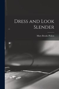 Cover image for Dress and Look Slender