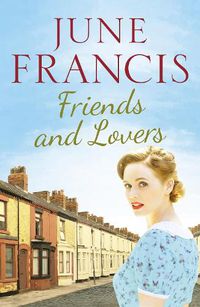 Cover image for Friends and Lovers: A captivating saga of love and family