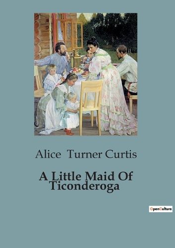 Cover image for A Little Maid Of Ticonderoga