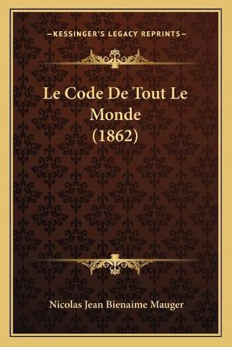 Le Code de Tout Le Monde (1862)