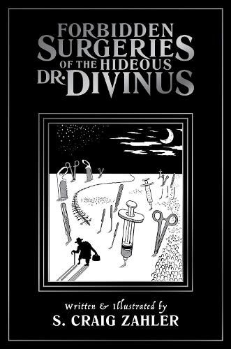 Cover image for Forbidden Surgeries of the Hideous Dr. Divinus