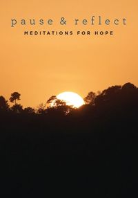 Cover image for Pause and Reflect: Meditations for Hope