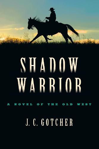 Cover image for Shadow Warrior: A Novel of the Old West